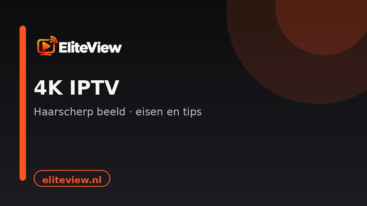 4K IPTV eisen: Ultra HD beeld, snelheid en apparatuur
