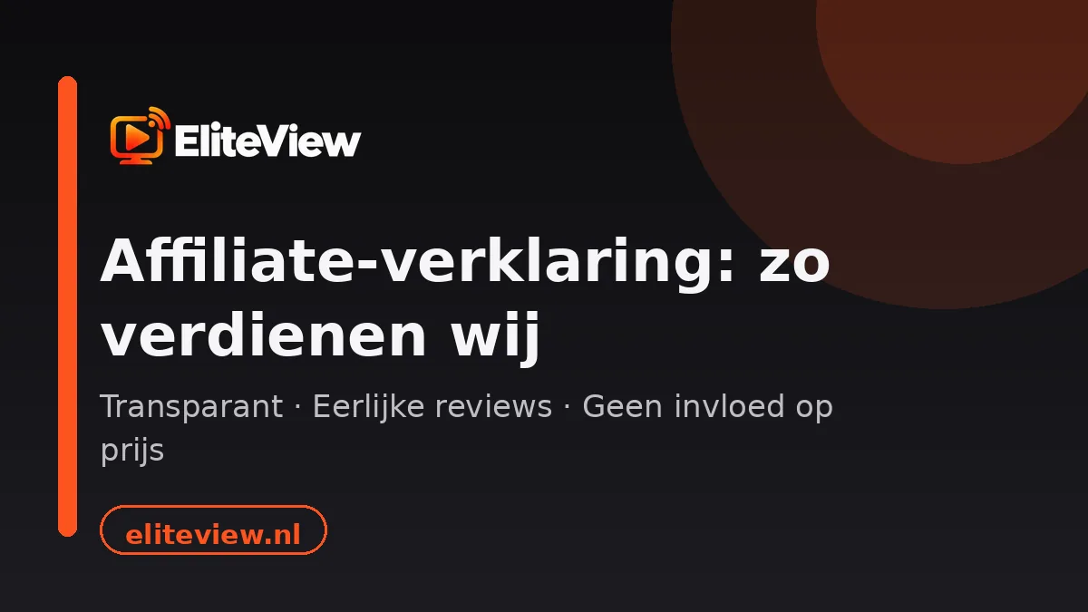 Affiliate verklaring EliteView: transparant over commissies en verwijzingen