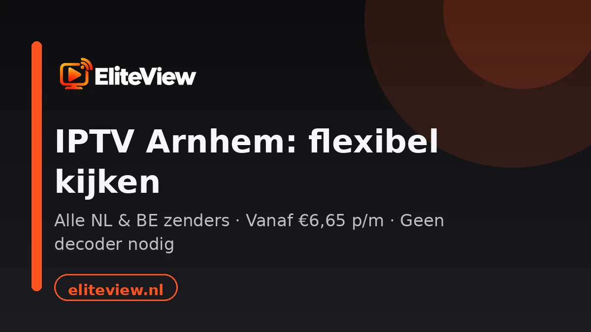 IPTV Arnhem: flexibel kijken op elk apparaat in heel de stad