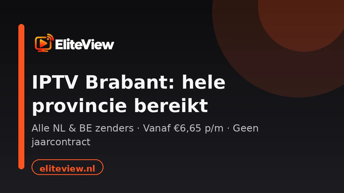 IPTV Brabant: alle zenders in één app voor de hele provincie