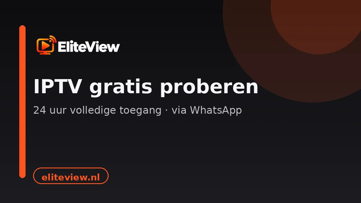 IPTV gratis proberen: 24 uur volledige toegang testen via WhatsApp