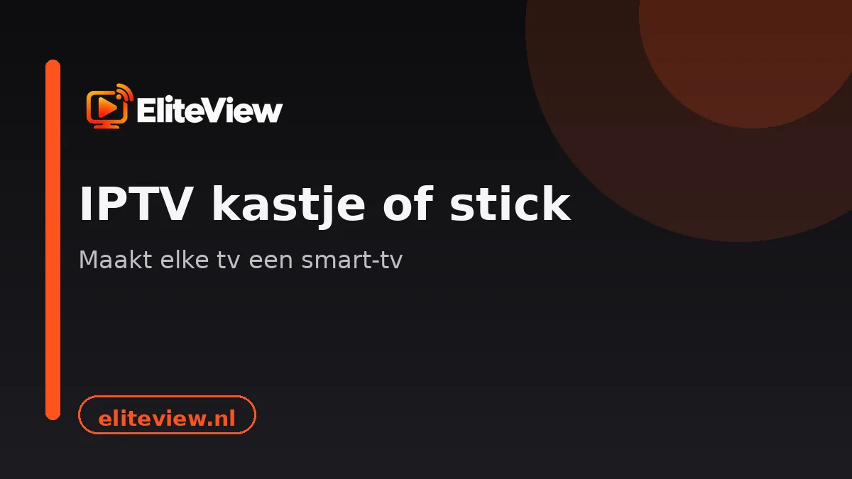 IPTV kastje of stick van EliteView: maakt elke tv een smart-tv