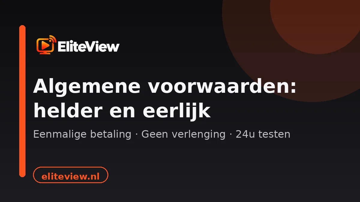 Algemene voorwaarden EliteView: eenmalige betaling en duidelijke afspraken