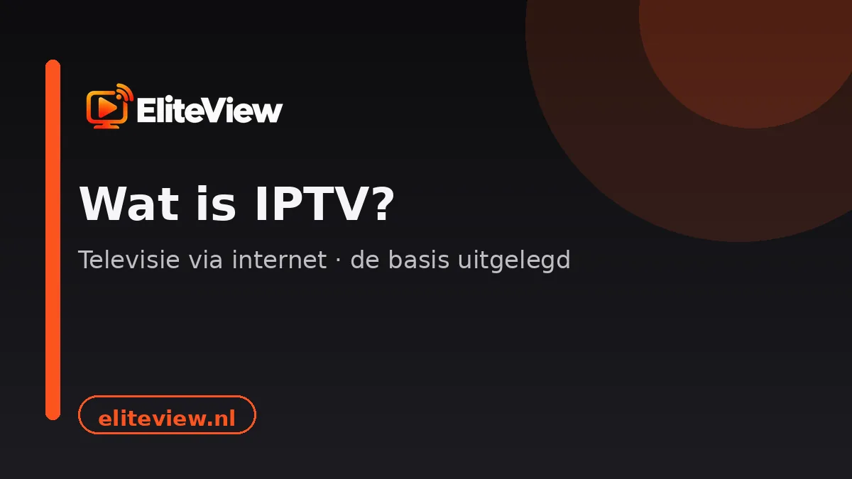 Wat is IPTV: televisie via internet in één app uitgelegd